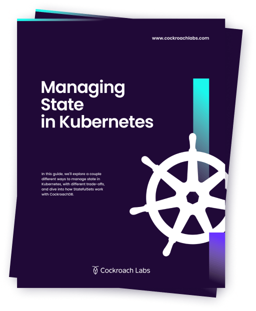 How to Manage State in Kubernetes | Cockroach Labs