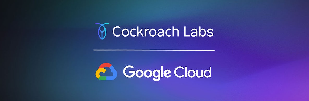 CockroachDB Selected to Join Google Distributed Cloud