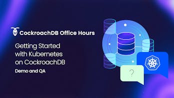 Featured Image for CockroachDB Office Hours: Getting Started with Kubernetes on CockroachDB