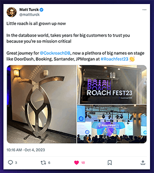 tweet text &ldquo;little roach is all grown up now, great journey for cockroachdb with names like doordash, santander, booking.com, and j p morgan on stage at Roach Fest 23&rdquo;