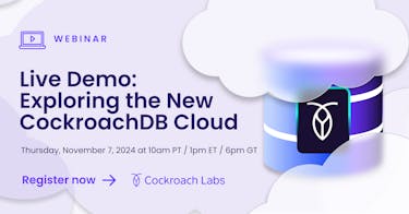 Featured Image for Live Demo: Exploring the New CockroachDB Cloud 