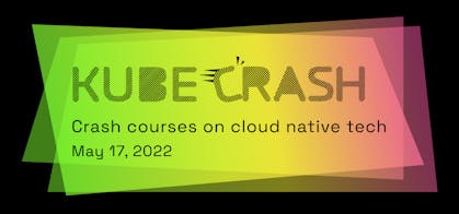 Featured Image for Introducing KubeCrash: crash courses on cloud native tech 
