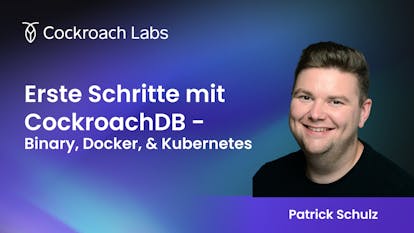Erste Schritte mit CockroachDB - Binary, Docker und Kubernetes