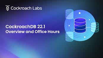 Featured Image for CockroachDB 22.1: Overview and Office Hours