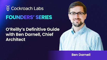 Founders' Series: O’Reilly’s Definitive Guide with Ben Darnell, Chief Architect