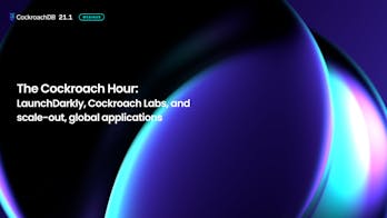 Featured Image for How LaunchDarkly meets strict latency & availability requirements with CockroachDB | Webinar