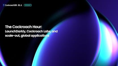 How LaunchDarkly meets strict latency & availability requirements with CockroachDB | Webinar