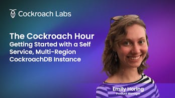 Featured Image for The Cockroach Hour: Getting Started with a Self Service, Multi-Region CockroachDB Instance