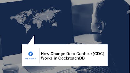 How Does Change Data Capture Work in CockroachDB?
