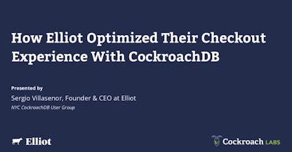 Elliot Uses CockroachDB to Power their Global eCommerce Platform