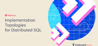 Featured Image for Implementation Topologies for Distributed SQL