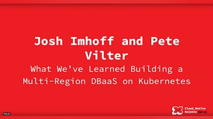 What We’ve Learned Building a Multi-Region DBaaS on Kubernetes [Cloud Native Rejekts 2019]