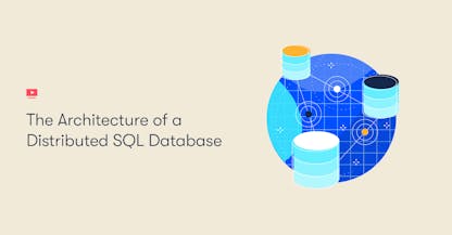 The Architecture of a Distributed SQL Database (EMEA)