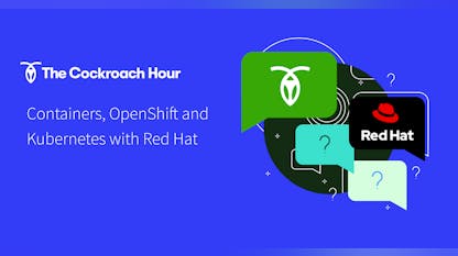 The Cockroach Hour: Containers, OpenShift and Kubernetes with Red Hat