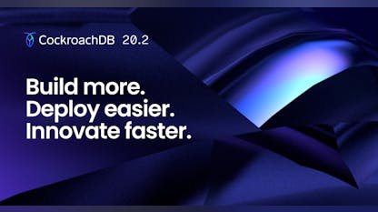 Introducing CockroachDB 20.2: Build More, Deploy Easier, Innovate Faster